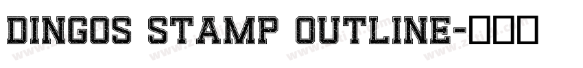Dingos Stamp Outline字体转换 Dingos Stamp Outline字体转换